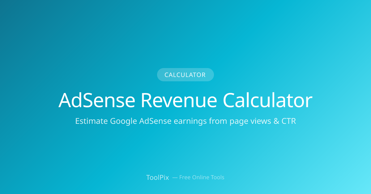 AdSense Revenue Calculator — Estimate Earnings from Page Views & CTR ...