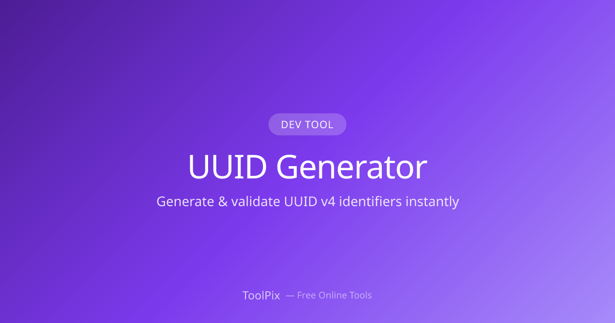 UUID Generator — Generate & Validate UUID v4 Online | ToolPix