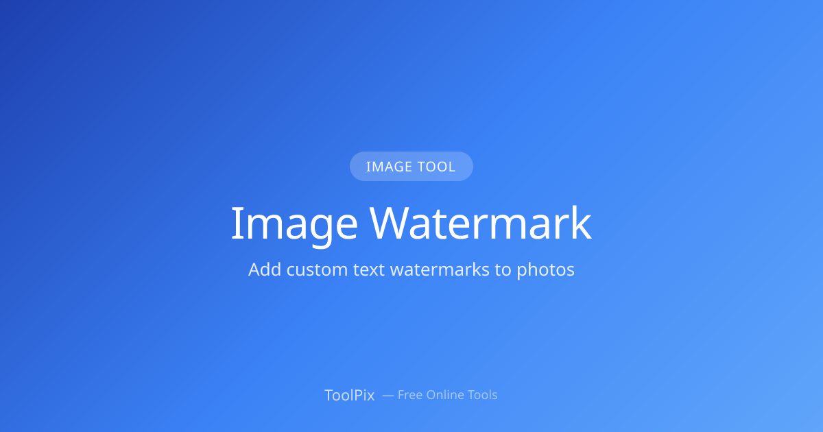 Image Watermark — Add Text Watermarks Free | ToolPix